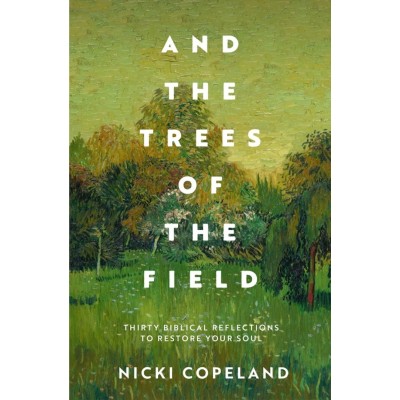 And the Trees of the Field