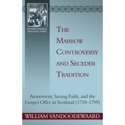 Marrow Controversy And Seceder Tradition, The